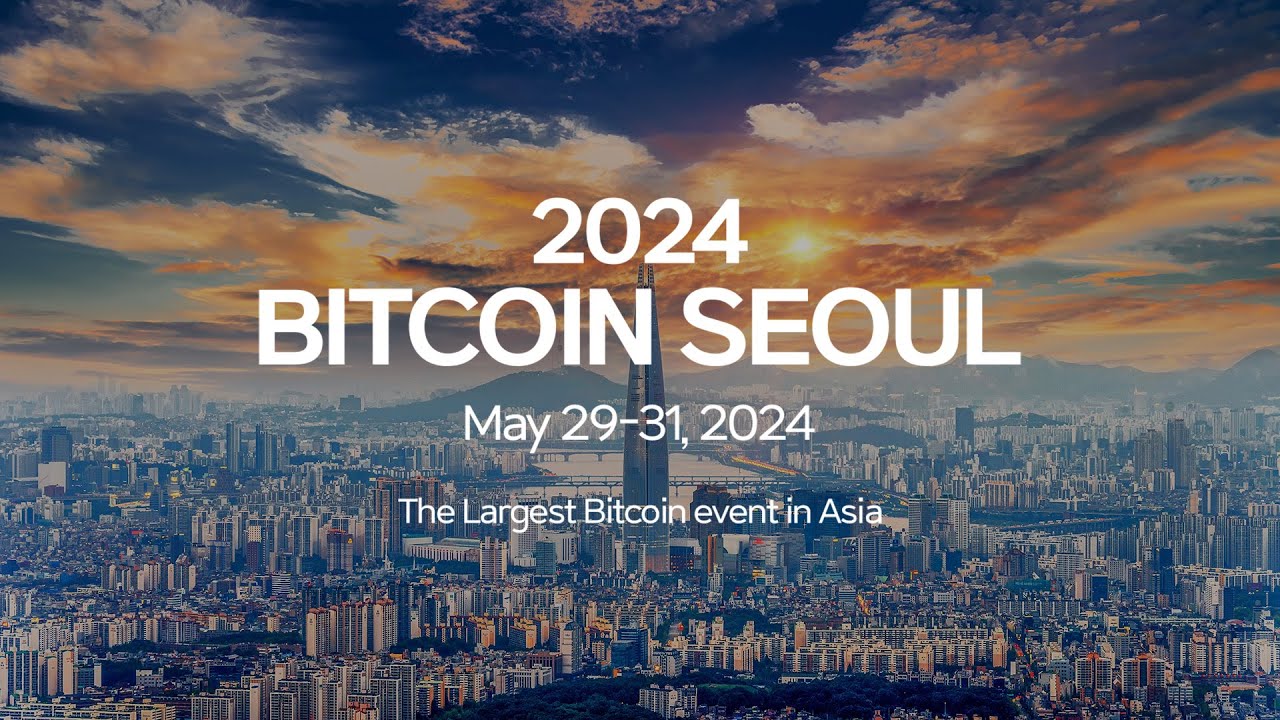 BitcoinSeoul 2024