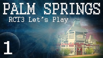 (RCT3) Palm Springs [Part 1] "Entrance Timelapse (1 of 2)"