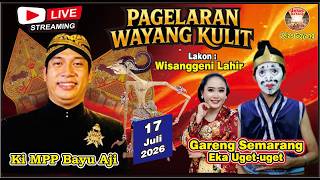 LIVE PAGELARAN WAYANG KULIT, BERSIH DESA, KI MPP BAYU AJI, GARENG SEMARANG,EKA UGET-UGET#jelasgoyang