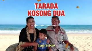 TARADA KOSONG DUA - Lagu Tobelo Terbaru (Cipt.Roriwo Unggu)