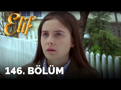 Elif - 146. Bölüm (HD)