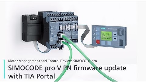 SIMOCODE pro Tutorial - How to update firmware version of a SIMOCODE pro PROFINET basic unit