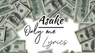 Asake - Only me (Official Lyrics Video)