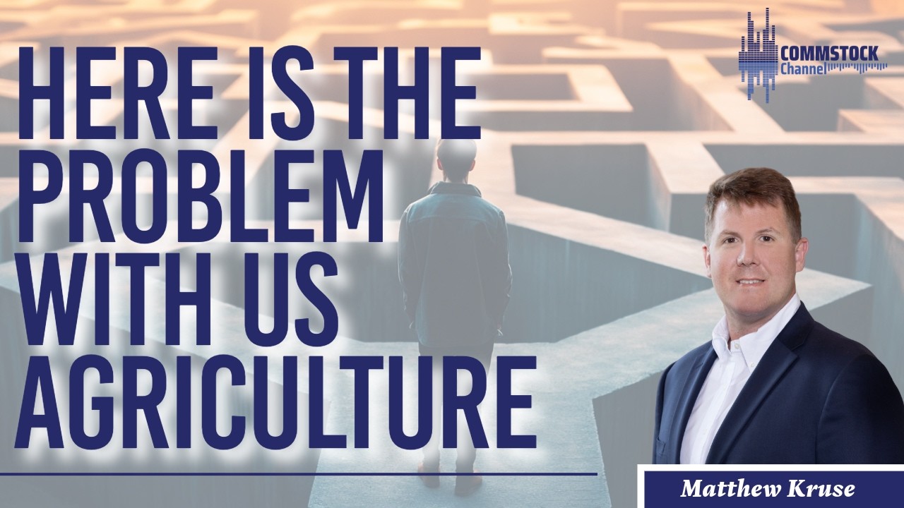 Here Is The Problem With US Agriculture With Matthew Kruse