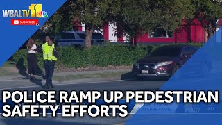 Police ramp up pedestrian safety efforts