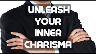 5 Ways to Unleash Your Inner Charisma