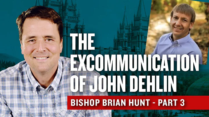 The Excommunication of John Dehlin Pt. 3 - Bishop ...