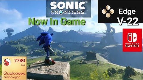 Skyline Edge V-22|Sonic Froniers on Android Snapdragon 778G|#sonicfrontiers #skylineemulator #sonic