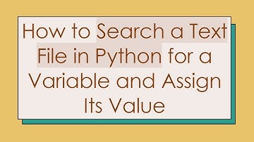 How to Search a Text File in Python for a Variable and Assign Its Value