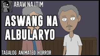 Aswang Na Albularyo | Tagalog Animated Horror Story | Araw Na Itim