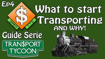 OpenTTD Guide: What to start transporting (Ep4 Tutorial)