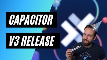 Capacitor 3 - What’s new 🔥