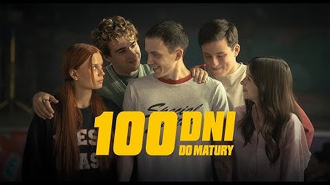 100 Dni Do Matury - Cały Film 2025