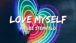 Love Myself - Hailee Steinfeld (Lyrics)