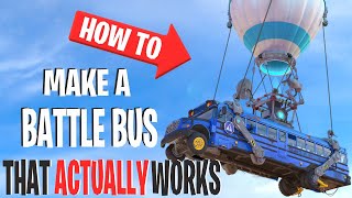 HOW TO MAKE A WORKING BATTLE BUS IN FORTNITE CREATIVE!
