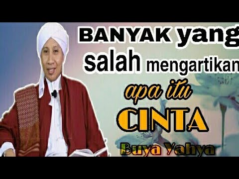 DEFINISI CINTA  DALAM ISLAM Buya Yahya YouTube