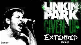 Linkin Park - Given up [Extended Remix] [ Download]