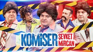 Komiser Şevket Mircan | Güldür Güldür Show