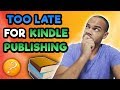 Is Kindle Publishing Still Profitable In 2018??