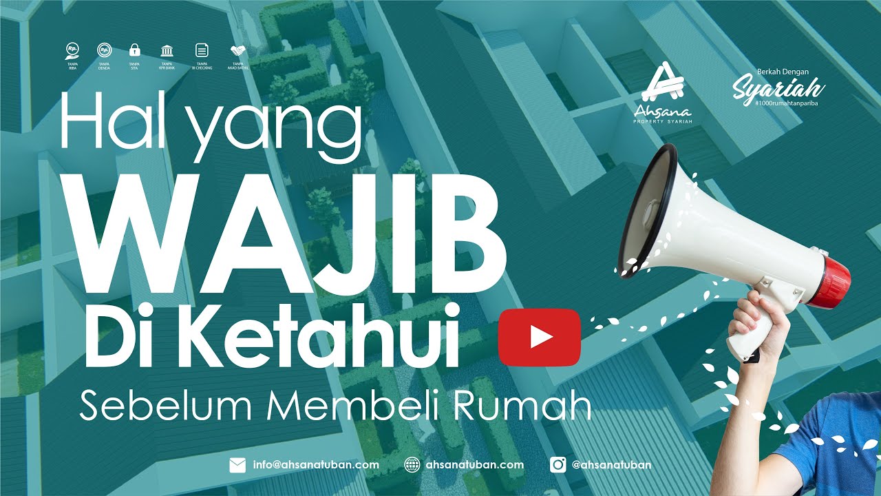 Hal yang WAJIB Anda Ketahui Sebelum Membeli Rumah [Perumahan Tuban]