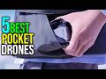 ✅Top 5: Best Pocket Drones in 2025 - The Best Pocket Drones {Reviews}