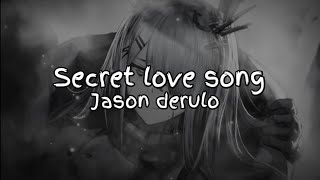 Secret love song ft.jason derulo speed up reverb tiktok-version