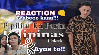 Pipiliin ka pa parin Pilipinas by J-black (Reaction Video) S&K Records