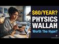 $60 for a Year of Engineering Prep? The Truth About Physics Wallah