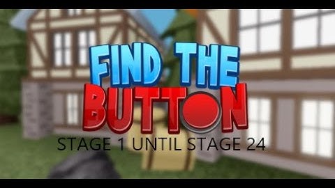 Find The Button Stage 1 until stage 24 -Classic Mode-(Roblox)