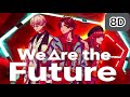 BAE / WE ARE THE FUTURE - [8D USE HEADPHONES] 🎧