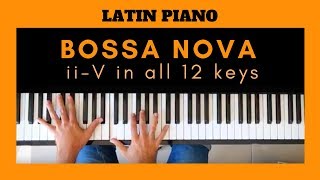 Video thumbnail of "BOSSA NOVA PIANO TUTORIAL | ii-V Chords Progression in all 12 keys"