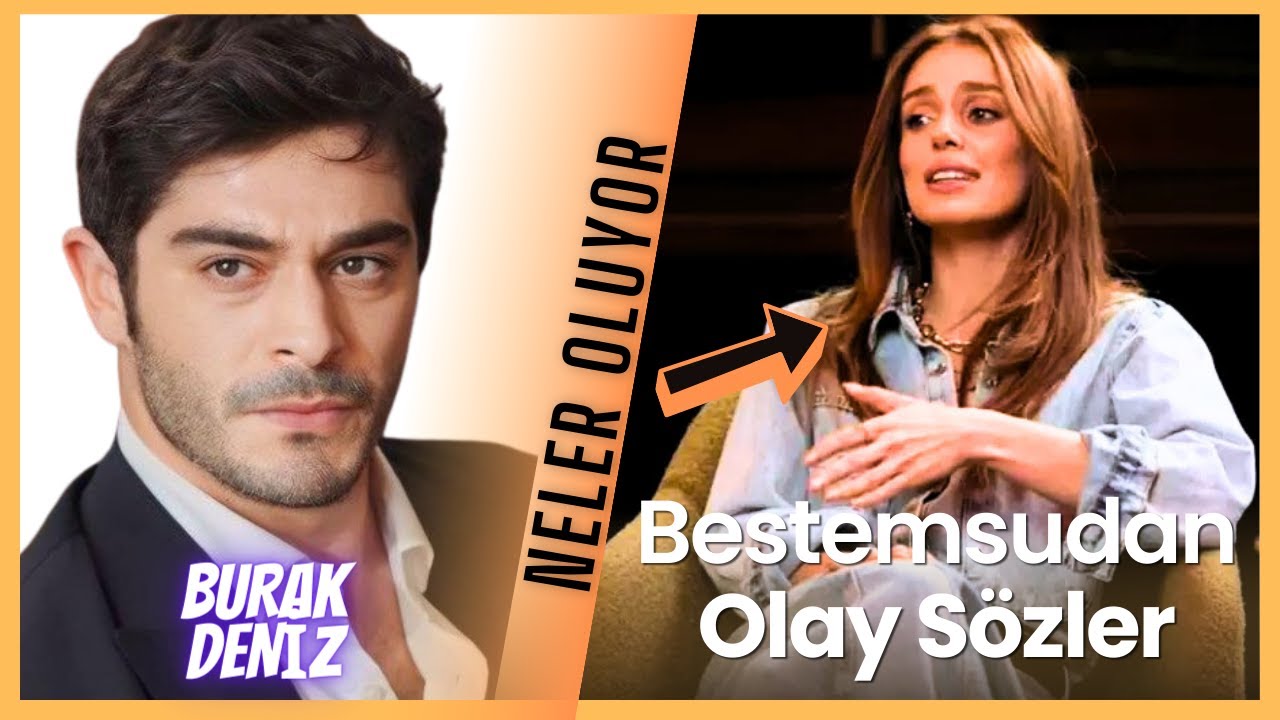Burak Deniz İle İlgili Sevgilisi Bestemsu Özdemirden İnanılmaz Açıklamalar.  AYRILDILAR MI?
