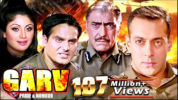 Garv Full Movie | Superhit Hindi Action Movie | Salman Khan Movie | Shilpa Shetty | Arbaaz Khan