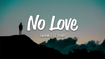 Eminem - No Love (Lyrics) ft. Lil Wayne