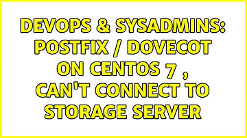DevOps & SysAdmins: Postfix / Dovecot on Centos 7 , Can