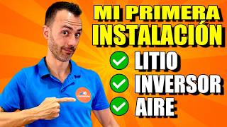 Mi Primera Instalación de Litio con Aire Acondicionado sin depender de red eléctrica exterior