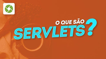 Curso de Servlets: O que são Servlets? | Aula demonstrativa