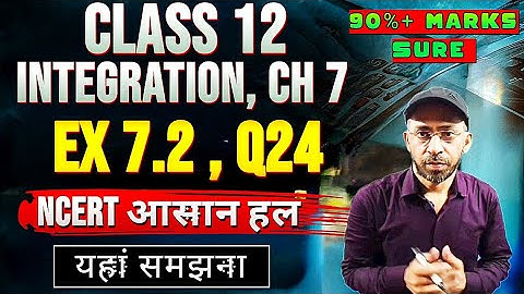 Class 12 Ex 7.2 Q24 Math | Chapter 7 ncert solutions | Integration | Ex 7.2 Q24 Class 12 Maths