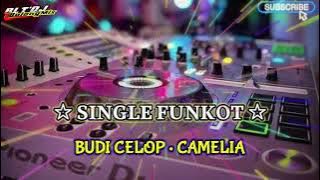 SINGLE FUNKOT • CAMELIA