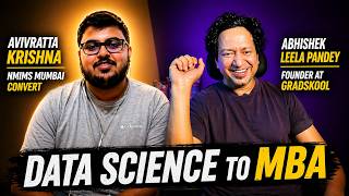 Data Scientist to Manager | Avivratta Krishna's MB A Journey with GRADSKOOL by Abhishek Leela Pandey