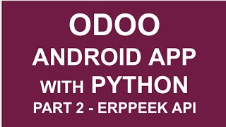 Odoo - Android Mobile App with Python - Part 2