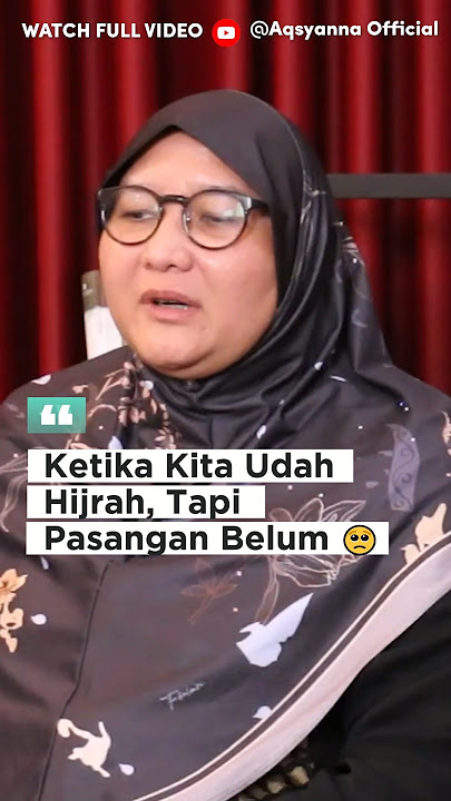 KETIKA KITA SUDAH HIJRAH, TAPI PASANGAN BELUM