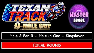 Golf Clash - Texan Track 9 Hole Cup - Master - Hole 2, Hole in One (Kingslayer)- Final/Weekend Round