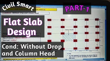 FLAT SLAB DESIGN (WITHOUT DROP AND COLUMN HEAD)- BY CIVIL SMART