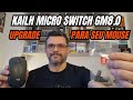 Micro Switch Kailh GM8.0 - Upgrade para seu Mouse!