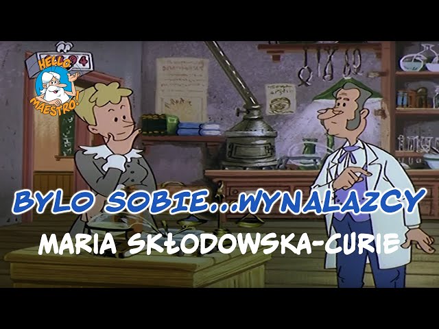 Byli Sobie Wynalazcy... 🤔 Maria Skłodowska-Curie ☢️ class=