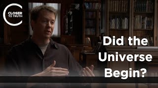 Sean Carroll  Did the Universe Begin?