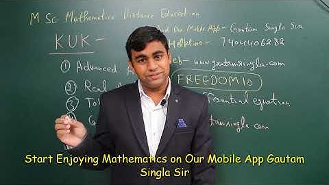 KUK M.Sc. Mathematics Coaching on Our Mobile App Gautam Singla Sir
