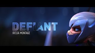 'Defiant' - Challenger Irelia Montage ft. Rate