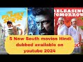 5 new south movies hindi dubbed available on youtube2024